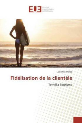 Knjiga Fidélisation de la clientèle Julie Mermillod