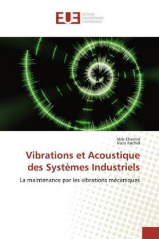 Książka Vibrations et Acoustique des Systèmes Industriels Idris Chenini