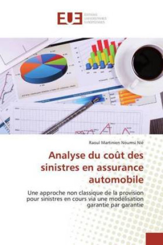 Buch Analyse du coût des sinistres en assurance automobile Raoul Martinien Noumsi Nié