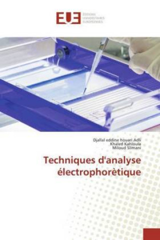 Kniha Techniques d'analyse électrophorètique Djallal Eddine Houari Adli