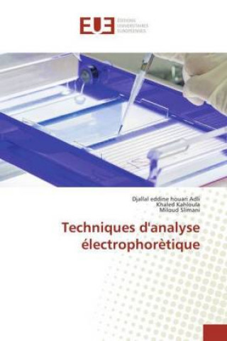 Knjiga Techniques d'analyse électrophorètique Djallal Eddine Houari Adli