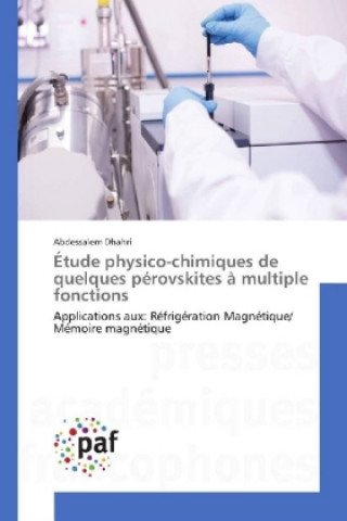 Книга Étude physico-chimiques de quelques pérovskites à multiple fonctions Abdessalem Dhahri