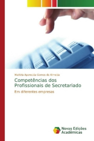 Книга Competencias dos Profissionais de Secretariado Walkiria Aparecida Gomes de Almeida