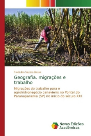 Kniha Geografia, migracoes e trabalho Fredi dos Santos Bento