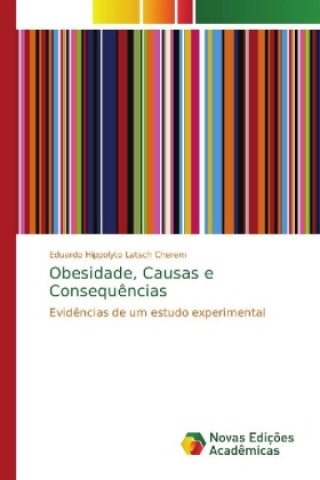 Kniha Obesidade, Causas e Consequencias Eduardo Hippolyto Latsch Cherem