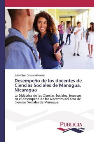 Książka Desempeño de los docentes de Ciencias Sociales de Managua, Nicaragua Julio César Orozco Alvarado