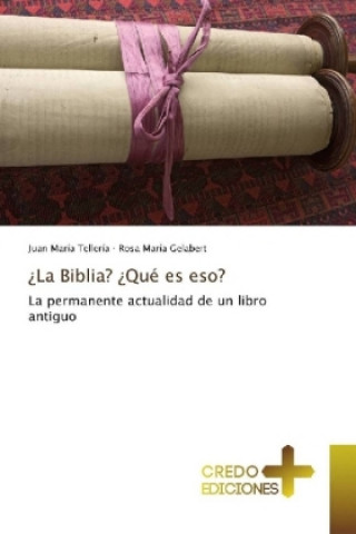 Książka ¿La Biblia? ¿Qué es eso? Juan María Tellería