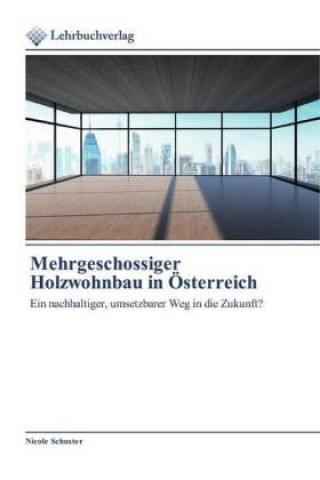 Libro Mehrgeschossiger Holzwohnbau in Österreich Nicole Schuster