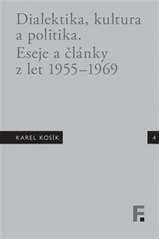 Kniha Karel Kosík. Metoda, kultura a politika Jan Mervart