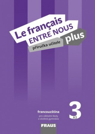 Könyv Le français ENTRE NOUS plus 3 