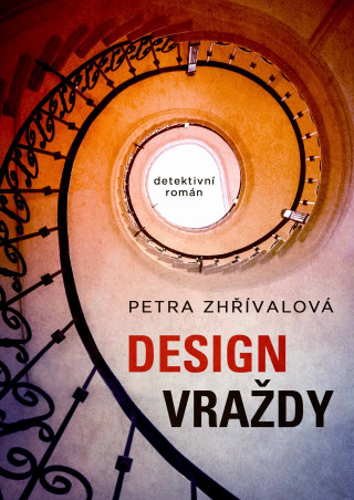 Kniha Design vraždy Petra Zhřívalová
