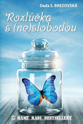 Kniha Rozlúčka s (ne)slobodou Brezovská Dada S.