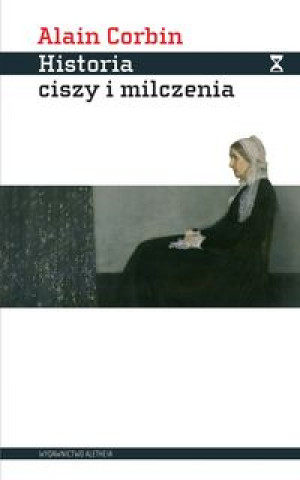 Βιβλίο Historia ciszy i milczenia Corbin Alain