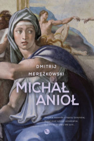 Kniha Michał Anioł Mereżkowski Dmitrij