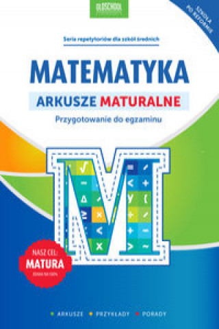 Kniha Matematyka Arkusze maturalne Konstantynowicz Adam