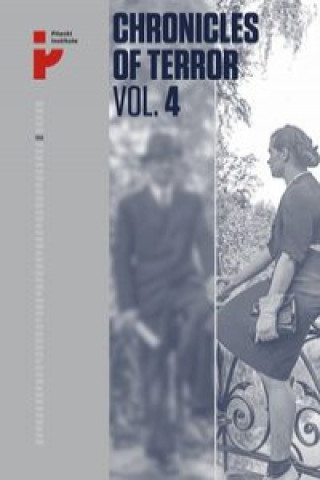 Kniha Chronicles of Terror VOL. 4 German atrocities in Śródmieście during the Warsaw Uprising 