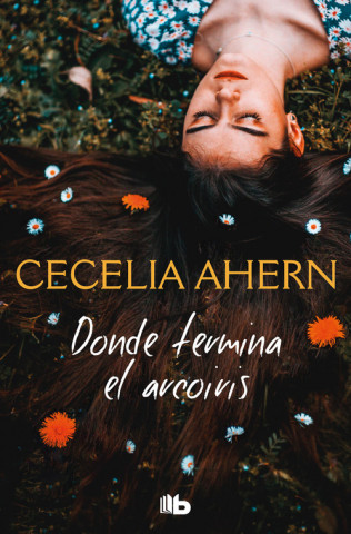 Carte DÓNDE TERMINA EL ARCO IRIS Cecelia Ahern