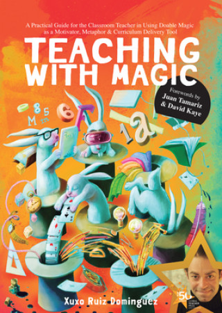 Knjiga Teaching with Magic Xuxo Ruiz Dominguez