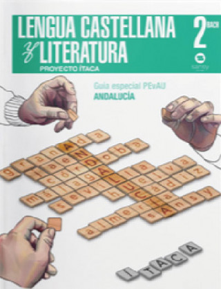 Kniha LENGUA Y LITERATURA 2ºBACHILLERATO. ITACA. ANDALUCÍA 2019 
