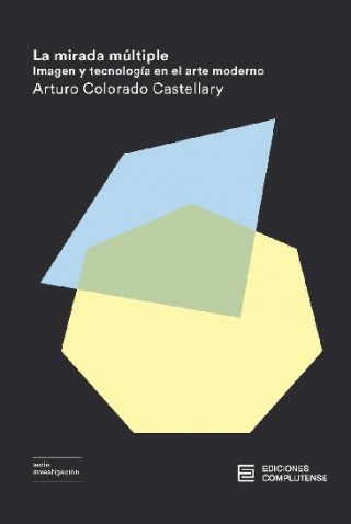 Kniha LA MIRADA MÚLTIPLE ARTURO COLORADO CASTELLARY