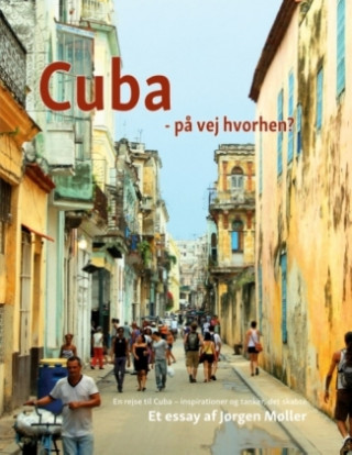 Kniha Cuba - på vej hvorhen? Jørgen Møller
