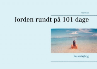 Kniha Jorden rundt på 101 dage Tina Olesen