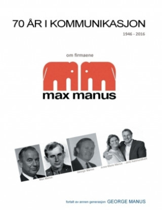 Kniha 70 år i kommunikasjon George Manus