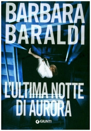 Kniha L'ultima notte di Aurora Barbara Baraldi
