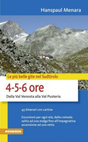 Kniha Le più belle gite nel Sudtirolo - 4-5-6 ore Hanspaul Menara
