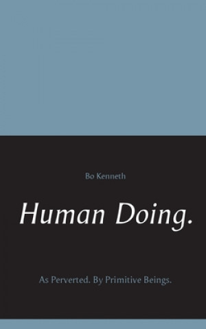 Knjiga Human Doing. Bo Kenneth