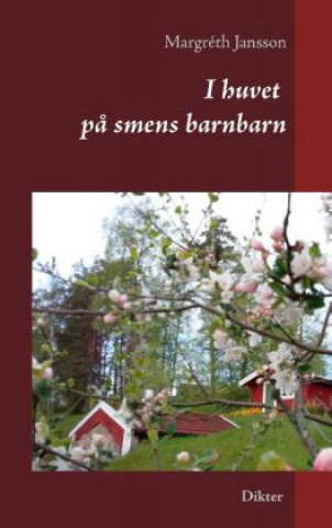 Knjiga I huvet på smens barnbarn Margréth Jansson