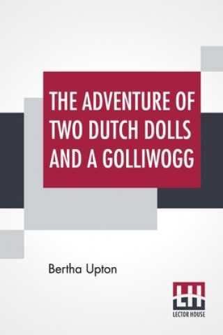 Książka Adventures Of Two Dutch Dolls And A "Golliwogg" 