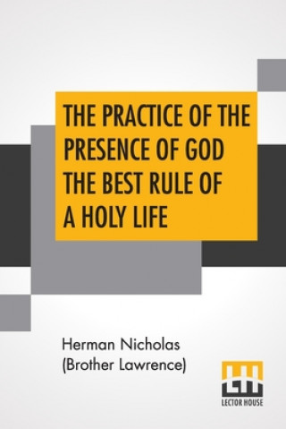 Carte Practice Of The Presence Of God The Best Rule Of A Holy Life 