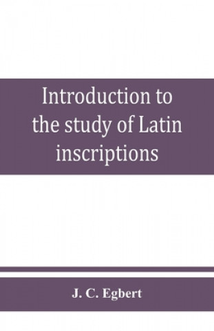 Kniha Introduction to the study of Latin inscriptions 