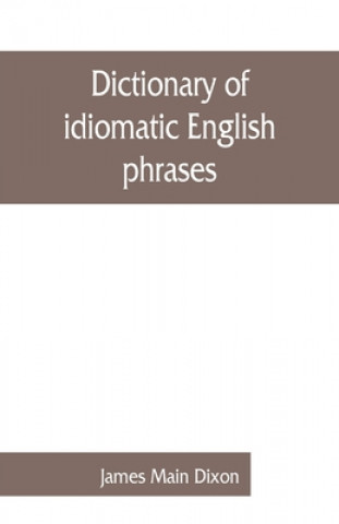 Kniha Dictionary of idiomatic English phrases 