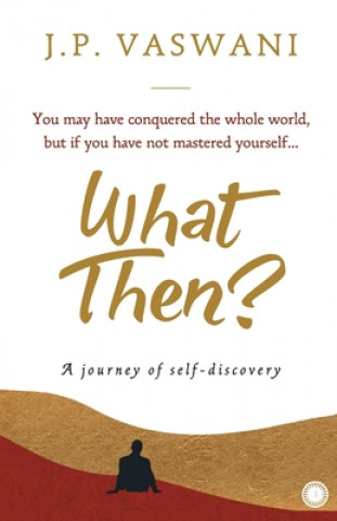 Knjiga What Then? J. P. Vaswani