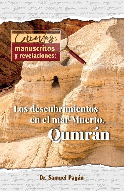 Kniha Cuevas, Manuscritos Y Revelaciones: Los Descubrimientos En El Mar Merto, Qumran 