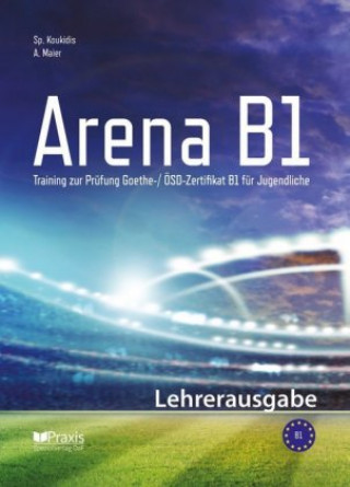 Knjiga Arena B1: Lehrerausgabe Spiros Koukidis