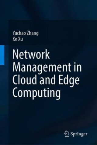 Book Network Management in Cloud and Edge Computing Yuchao Zhang