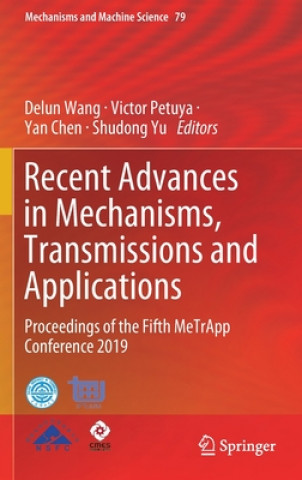 Kniha Recent Advances in Mechanisms, Transmissions and Applications Victor Petuya