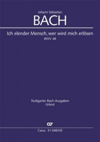 Kniha Ich elender Mensch, wer wird mich erlösen (Klavierauszug) Johann Sebastian Bach