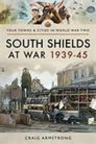 Carte South Shields at War 1939-45 