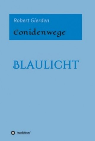 Libro Eonidenwege Robert Gierden
