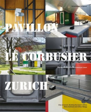 Kniha Pavillon Le Corbusier Zurich Amt für Hochbauten der Stadt Zürich