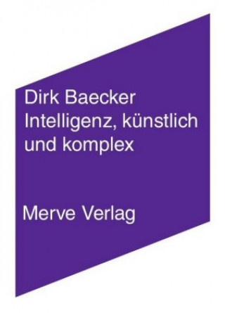 Kniha Intelligenz, künstlich und komplex Dirk Baecker