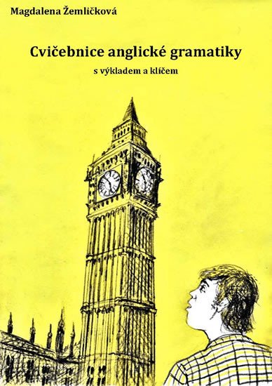 Book Cvičebnice anglické gramatiky s výkladem a klíčem Magdalena Žemličková