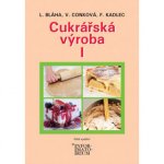 Kniha Cukrářská výroba I V. Conková
