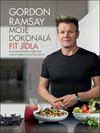 Książka Moje dokonalá fit jídla Gordon Ramsay