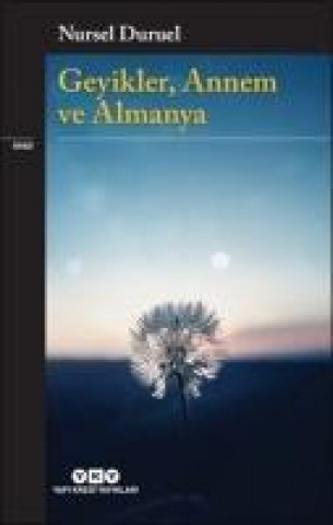 Buch Geyikler, Annem ve Almanya 