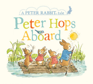 Könyv Peter Hops Aboard: A Peter Rabbit Tale 